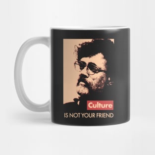 Terence McKenna Culture Is Not Your Friend Mug